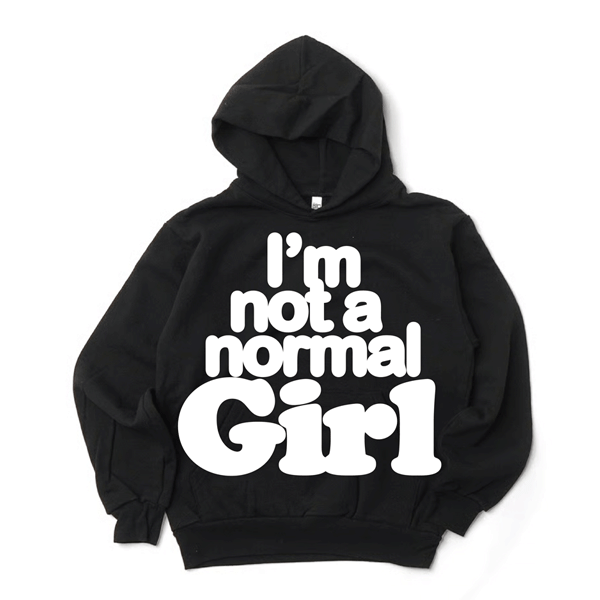 Not A Normal Girl Hoodie